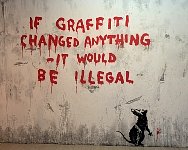 If graffiti changed anything it would be illegal